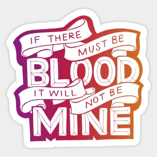 If There Must Be Blood Sticker